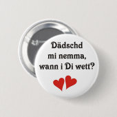 Schwäbischer Spruch Liebeserklärung 缶バッジ (正面&裏面)