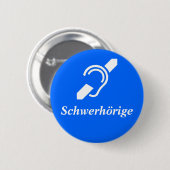 Schwerherige – 聴覚懸命，ドイツ 缶バッジ (正面&裏面)