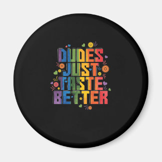 Schwul "Dudes Just Taste Better" マグネット