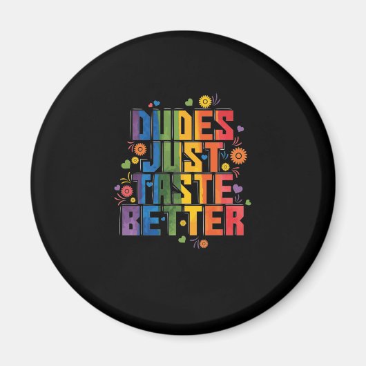 Schwul "Dudes Just Taste Better" マグネット (正面)