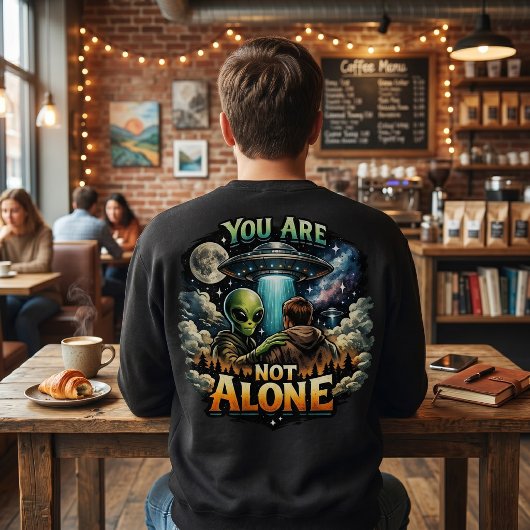 Sci-Fi Cosmic - You Are Not Alone Alien UFO スウェットシャツ