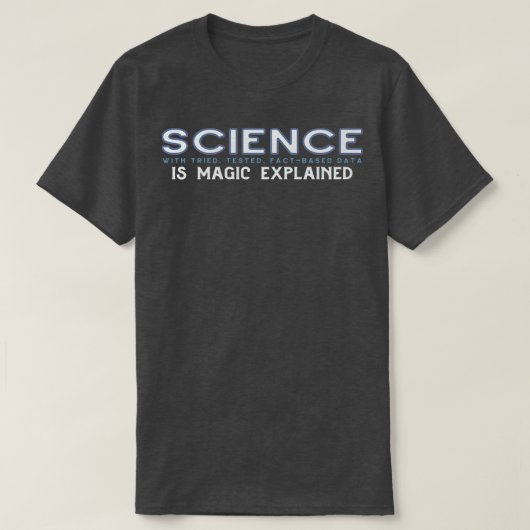 SCIENCEは魔法をブルーグレーで説明 Tシャツ (デザイン正面)