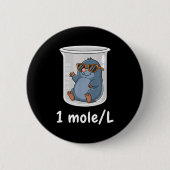 Science &amp; Technology Funny Chemistry 1 Mole L  缶バッジ (正面)