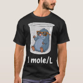 Science &amp; Technology Funny Chemistry 1 Mole L  Tシャツ (正面)