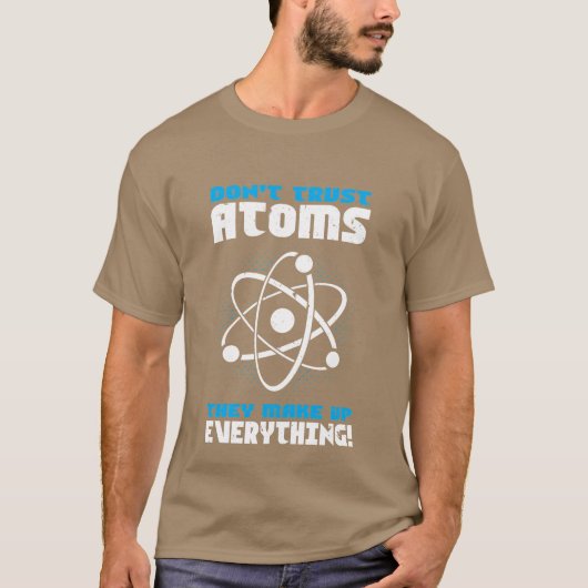 Science Atoms Gift Idea funny Tシャツ (正面)