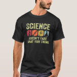 Science Does 気に What You Systemのレトロヴィンテージ Tシャツ<br><div class="desc">科学は気に何を学べ考えてレトロヴィンテージ科学。</div>