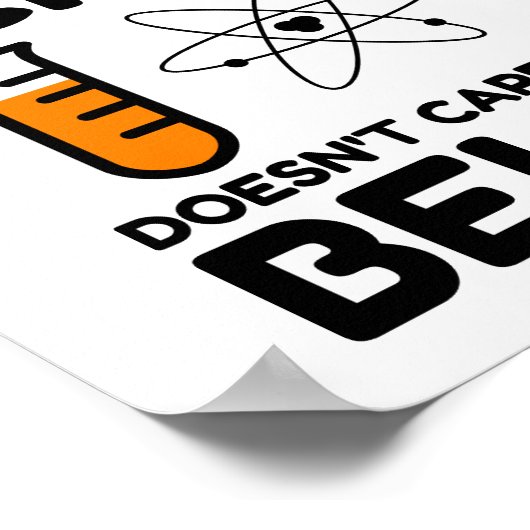 Science Doesn't Care What You Believe ポスター (角)