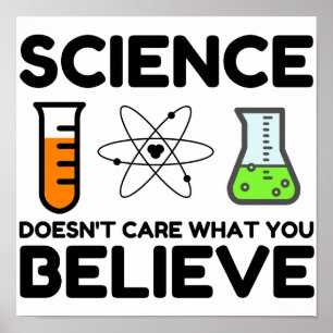 Science Doesn't Care What You Believe ポスター