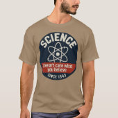 Science Doesn't Care What You Believe Tシャツ (正面)