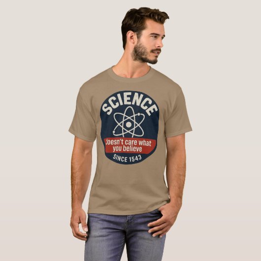 Science Doesn't Care What You Believe Tシャツ (正面フル)