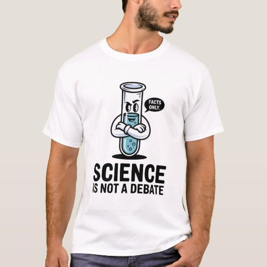 Science Is Not a Debate – 大胆なSTEM教師グラフィック Tシャツ (正面)