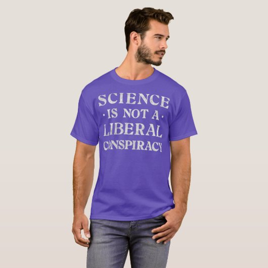 Science Is Not a Liberal Conspiracy Tシャツ (正面フル)