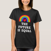 Science Is Real BLM Love LGBT Gay Pride Future Is  Tシャツ (正面)