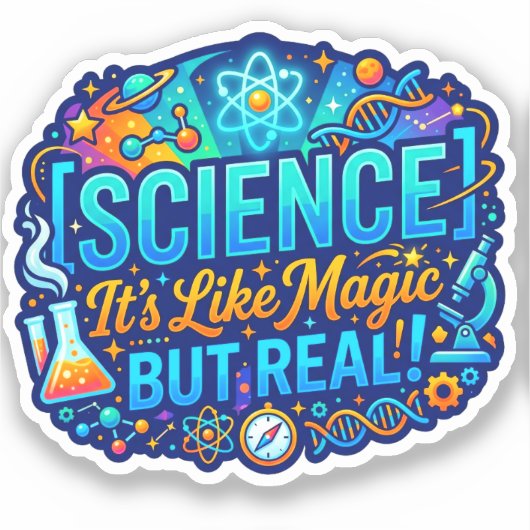 Science It's Like Magic But Real | おもしろ先生 シール (正面)