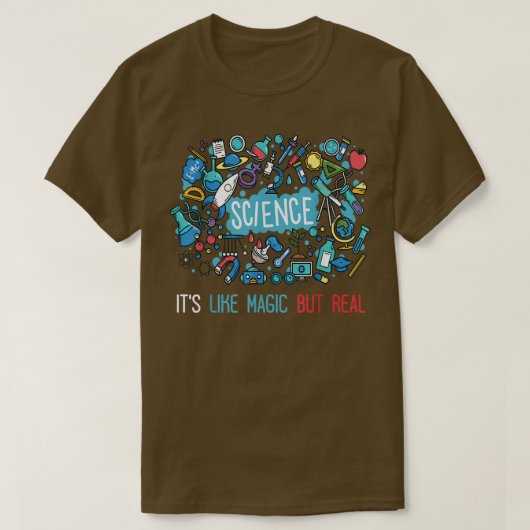Science It's Like Magic But Real Funny Science Awe Tシャツ (デザイン正面)