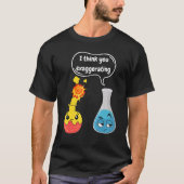 Science Magic Fun Experiments For Students Chemist Tシャツ (正面)