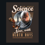 SCIENCE: Now, With Death Rays！ポスター(16x20") ポスター<br><div class="desc">新しい改良された科学：今、死の光と！進歩の流れを遅らせるわけにはいかないでしょ？特にあなたは光の小さな黄色いボルトを避けるとき。今すぐ登録してサブアトミックな破壊で継続コースを受講！高度な論理推論と制御された再現可能な実験（特許出願中）を使用すると、新しい改良された科学で達成できるものに驚かされる！あの退屈な家事は家ののまわりに問題にはならない – ああ、いや！ – 新しい改良科学を使えば、忠実なデスレイを狙って、その頑強な汚れを三次元宇宙から吹き飛ばし…..さて、大丈夫。私たちはその点でまだちょっと曖昧だ。でも、いずれにしても、このコスモスの洗濯物のバスケットで見えないことは確かだろう！新しい改良された科学を試す…今日！</div>