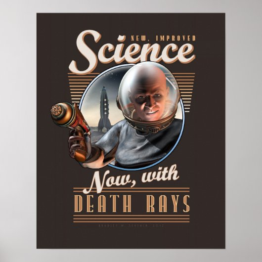 SCIENCE: Now, With Death Rays！ポスター(16x20") ポスター (正面)
