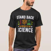 Science PhysicsおたくStand Back I will Try S Tシャツ (正面)