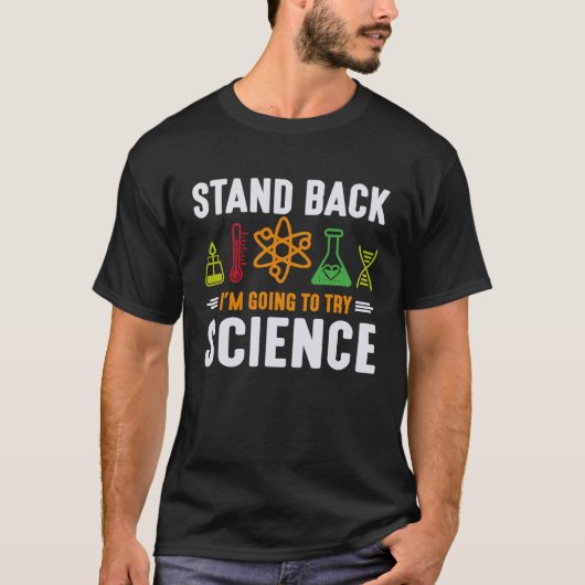 Science PhysicsおたくStand Back I will Try S Tシャツ (正面)