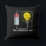 Science Physics You Complete Me おもしろい Joke クッション<br><div class="desc">科学物理科学の愛好家のための私のおもしろいジョークデザインを完了する。</div>