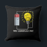 Science Physics You Complete Me おもしろい Joke クッション<br><div class="desc">科学物理科学の愛好家のための私のおもしろいジョークデザインを完了する。</div>