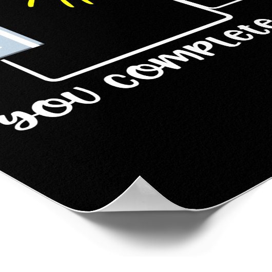 Science Physics You Complete Me おもしろい Joke ポスター (角)