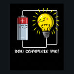 Science Physics You Complete Me おもしろい Joke ポスター<br><div class="desc">科学物理科学の愛好家のための私のおもしろいジョークデザインを完了する。</div>