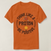 Science Positive Thinking Proton Funny 2116 Tシャツ (デザイン正面)