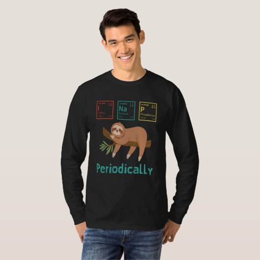 Science Sloth I Nap Periodically Sloths Tシャツ (正面フル)