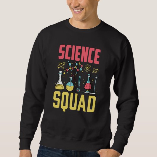 Science Squad Researcher Job Scientist Research スウェットシャツ (正面)