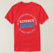 Science Teacher Funny I never Dreamed Tシャツ (デザイン正面)