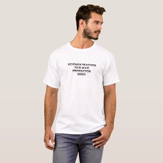 Science Teacher Old Man Protector Hero Dad Chemist Tシャツ (正面フル)