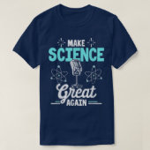 Scientist Make Science Great Again  Tシャツ (デザイン正面)