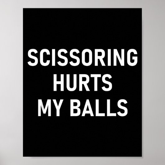 Scissoring Hurts My , Funny, Jokes, Sarcastic  ポスター (正面)