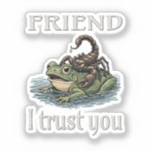 Scorpion and Frog - Friend, I Trust You シール (正面)