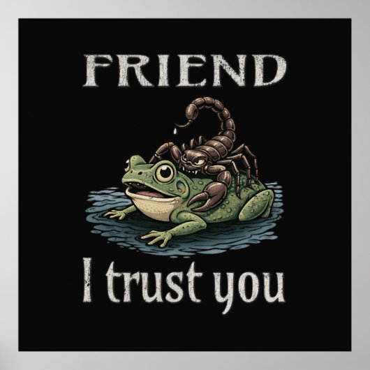 Scorpion and Frog - Friend, I Trust You ポスター (正面)