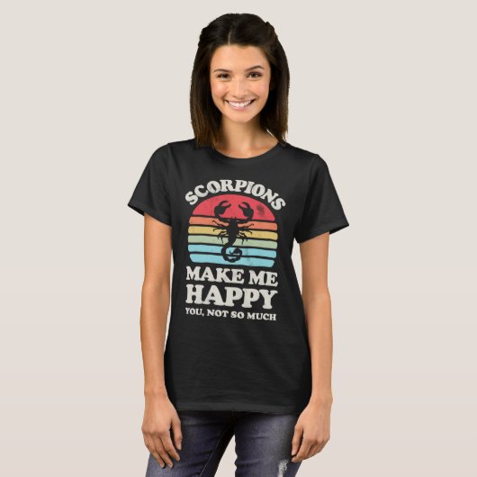 Scorpions Make Me Happy  Scorpio Zodiac  Insect Tシャツ (正面フル)