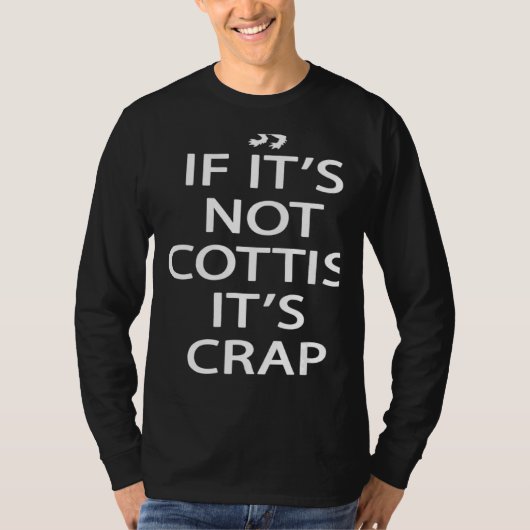 Scotland Ancestry If It's Not Scottish It's Crap   Tシャツ (正面)