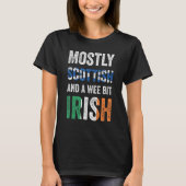 Scotland Mostly Scottish And A Wee Bit Irish Tシャツ (正面)