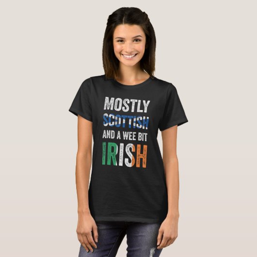Scotland Mostly Scottish And A Wee Bit Irish Tシャツ (正面フル)