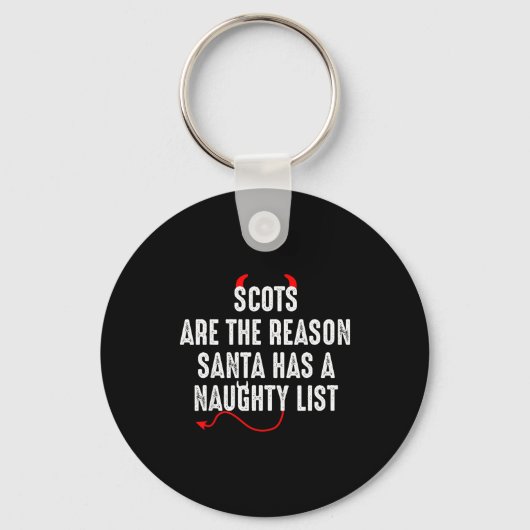Scots Are The Reason Santa Has A Naughty List キーホルダー (正面)