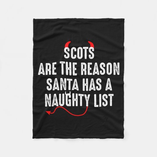 Scots Are The Reason Santa Has A Naughty List フリースブランケット (正面)