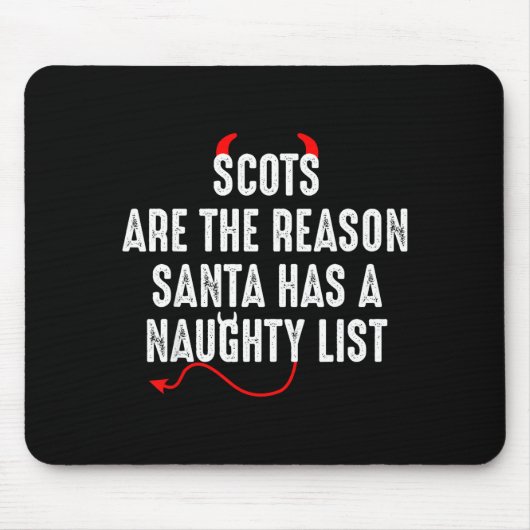 Scots Are The Reason Santa Has A Naughty List  マウスパッド (正面)