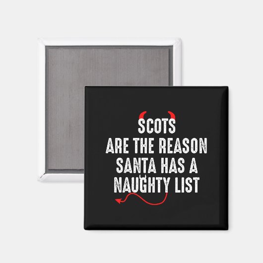 Scots Are The Reason Santa Has A Naughty List  マグネット (正面/裏面)