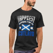 Scottish Scotland Scottish Flag Happiest When Im I Tシャツ (正面)