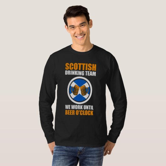 Scottish team we work Scottish Scotland drinking t Tシャツ (正面フル)