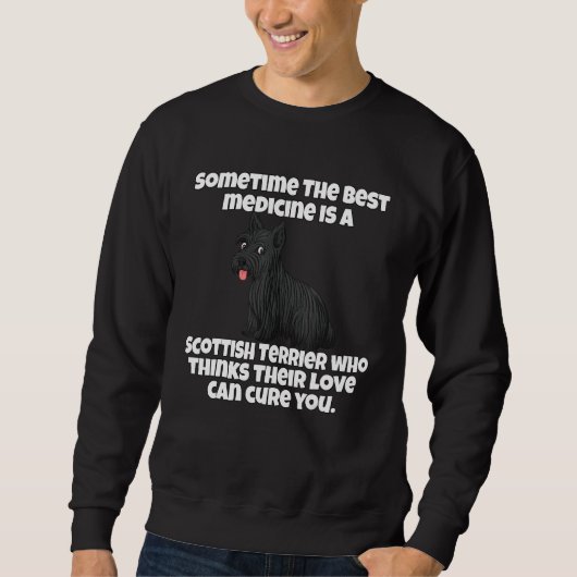 Scottish Terrier Dog Owner Sometime The Best Medic スウェットシャツ (正面)