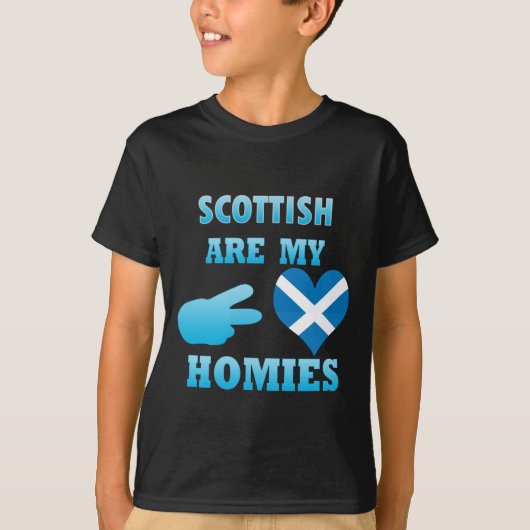 scottishsは私のHomiesです Tシャツ (正面)
