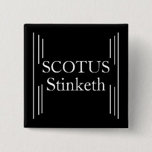 SCOTUS Stinkethボタン 缶バッジ